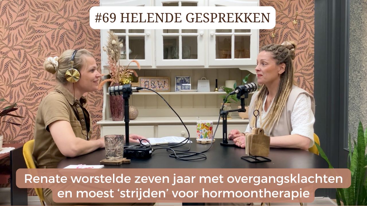 #69 HG: Renate worstelde zeven jaar met overgangsklachten en moest ‘strijden’ voor hormoontherapie